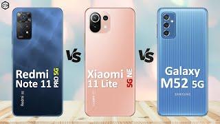 Xiaomi Redmi Note 11 Pro 5G VS Xiaomi 11 Lite 5G NE VS Samsung Galaxy M52 5G