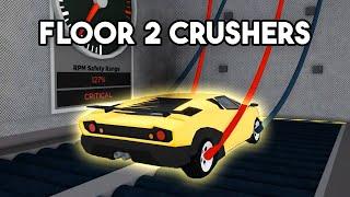 ALL FLOOR 2 CRUSHERS  Car Crushers 2 Update Roblox