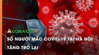 Số người mắc COVID-19 tại Hà Nội tăng trở lại