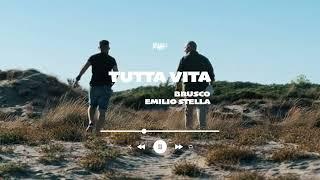 Brusco - Tutta Vita ft. Emilio Stella