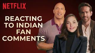 Dwayne Johnson Ryan Reynolds & Gal Gadot React to Indian Fan Comments  RED NOTICE  Netflix India