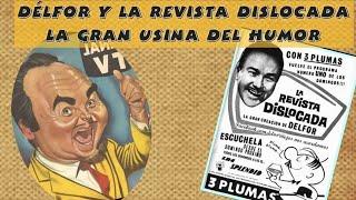 Délfor y La Revista Dislocada La gran usina del humor