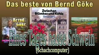 Bernd Göke -Eines Tages hasse Schwein schachcomputer