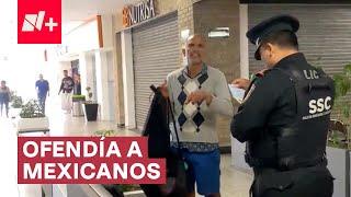 Encaran a estadounidense que ofendía a mexicanos en un centro comercial - N+