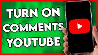 How to Turn on Comments on YouTube on Phone NEW