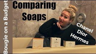 Comparing Designer SOAP Chanel Dior Hermes Part 2