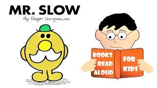 Storytime Online  MR SLOW by Roger Hargreaves Read Aloud by Books Read Aloud for Kids