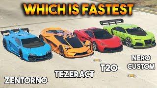 GTA 5 ONLINE  TEZERACT VS NERO CUSTOM VS ZENTORNO VS T20 WHICH IS FASTEST?