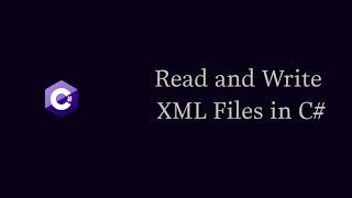 How To Read and Write XML Files in C#