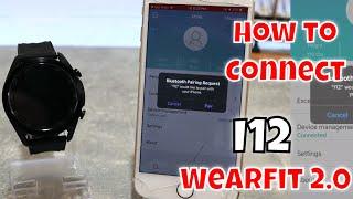 How to connect i12 Smart Watch to IOS with WearFit 2.0