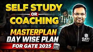 GATE 2025 Preparation Day Wise Plan for Self Study or Coaching