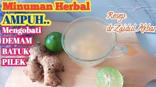 MINUMAN HERBAL AMPUH MENGOBATI DEMAMBATUKPILEK -ala dr.Zaidul Akbar