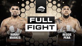 Ronny Markes vs. Reggie Pena  #EagleFC47 Full Fight