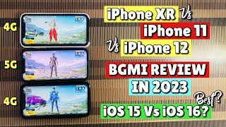 iPhone XR Vs iPhone 11 Vs iPhone 12 BGMI Review in 2023iOS 15 Vs iOS 16