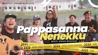 PAPPASANNA NENEKKU - Musisi Jenaka Makasssar  Official MV 