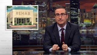 Rehab Last Week Tonight with John Oliver HBO