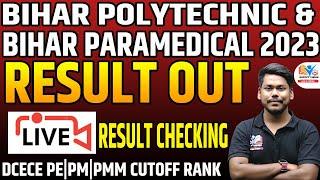 BIHAR PARAMEDICAL & POLYTECHNIC 2023 RESULT OUT  OFFICIAL RESULT OUT   DCECE PEPM RESULT 2023