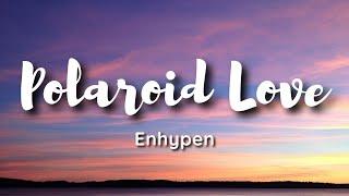 Enhypen - Polaroid Love lyrics its like a polaroid love