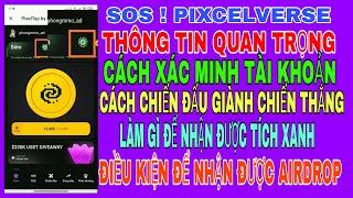 Pixelverse  Cách xác minh tài khoản  Làm gì để nhận tic xanh Điều kiện bắt buộc để nhận airdrop.