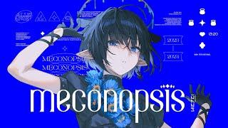 『MECONOPSIS』 - Ninomae Inanis