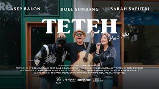 TETEH - Doel Sumbang ft Asep Balon Sarah Saputri Official Music Video