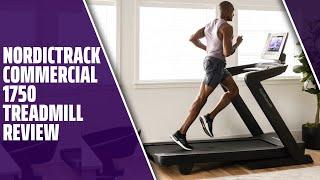 NordicTrack Commercial 1750 Treadmill Review A Detailed Breakdown Should You Get It?