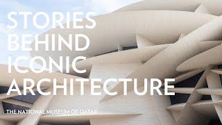 Stories Behind Iconic Architecture The National Museum of Qatar
