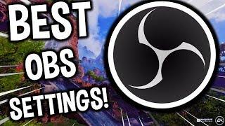 BEST OBS STREAMING SETTINGS FOR APEX LEGENDS 2019