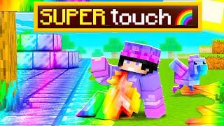 Minecraft But Anything I Touch Turns SUPER