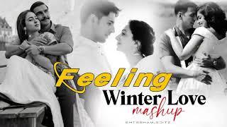 Feeling Of Love Mashup  Nonstop Winter Mashup - Chillout Emotional Song Mix Mashup