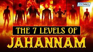 THE 7 LEVELS OF JAHANNAM HELL