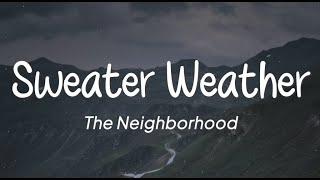 The Neighborhood - Sweater Weather Lirik