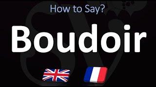 How to Pronounce Boudoir?  French & English Pronunciation