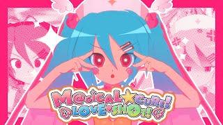 M@GICALCURE LOVE  SHOT The Animation   SAWTOWNE feat. Hatsune Miku 【3DMV】