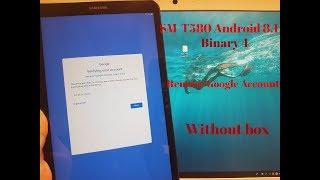 BOOM Samsung galaxy Tab A 2016 SM-T580 Android 8.1 Binary 4. Remove Google account Bypass FRP.