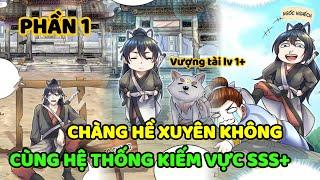 CHÀNG HỀ XUYÊN KHÔNG CÙNG HỆ THỐNG KIẾM VỰC SSS+  REVIEW TRUYỆN TRANH  TÓM TẮT TRUYỆN TRANH