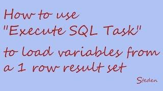 SSIS Execute SQL Task - single row result set to load into variables