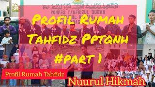 PROFIL RUMAH TAHFIDZ PPTQ-NH#PART1