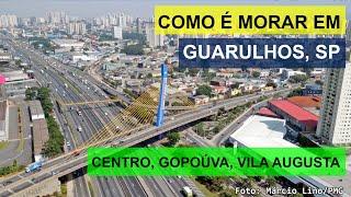 COMO É MORAR EM GUARULHOS SP GRANDE SP