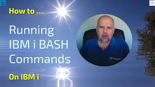 How to write BASH shell scripts on the IBM i - Running & Using IBM i Commands