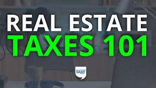 Real Estate Taxes 101 What You Need to Know & 2 Steps to Complete ASAP  Daily Podcast