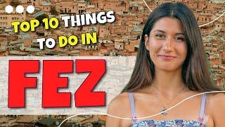 TOP 10 things to do in Fez Morocco 2023