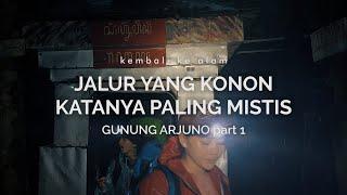 Gn. Arjuno 1 Jalur yang Konon Katanya Paling Mistis