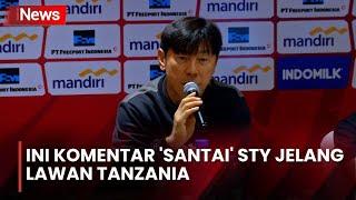 FULL Shin Tae-yong Akui Belum Analisa Kekuatan Tanzania Jelang Lawan Timnas Indonesia