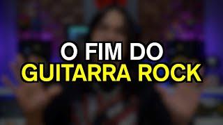 Problemas do Guitarrista e o Fim do Guitarra Rock