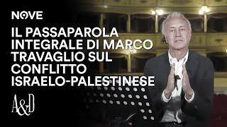 Il Passaparola integrale di Marco Travaglio sul conflitto israelo-palestinese  Accordi e Disaccordi