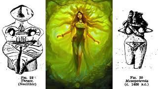 Goddess Worship & The Fall of the Goddess Divine Feminine Mother Nature & The Primordial Goddess