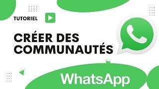 Communautés WhatsApp  Comment créer des communautés dans WhatsApp