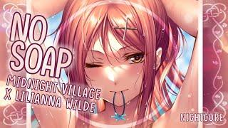 Nightcore  No Soap - Midnight Village x Lilianna Wilde Lyrics