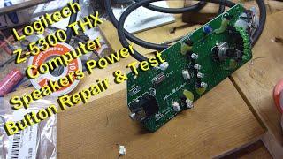 Logitech Z-5300 THX Speaker System - Power Switch Repair